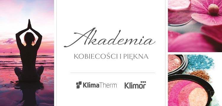 „Akademia Kobiecości i Piękna”– Klima-Therm specjalnie dla Kobiet!