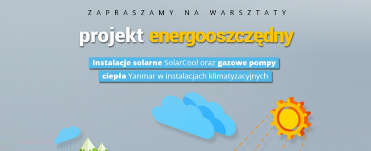 KLIMA-THERM rozpoczyna w listopadzie cykl warsztatów PROJEKT ENERGOOSZCZĘDNY