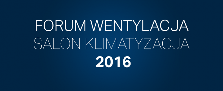 KLIMA-THERM na FORUM WENTYLACJA- SALON KLIMATYZACJA 2016