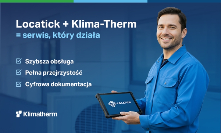 Cyfrowa rewolucja w serwisie Klima-Therm, dzięki aplikacji Locatick