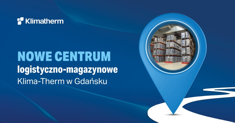 Nowe centrum logistyczno-magazynowe Klima-Therm w Gdańsku